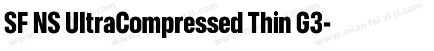 SF NS UltraCompressed Thin G3字体转换